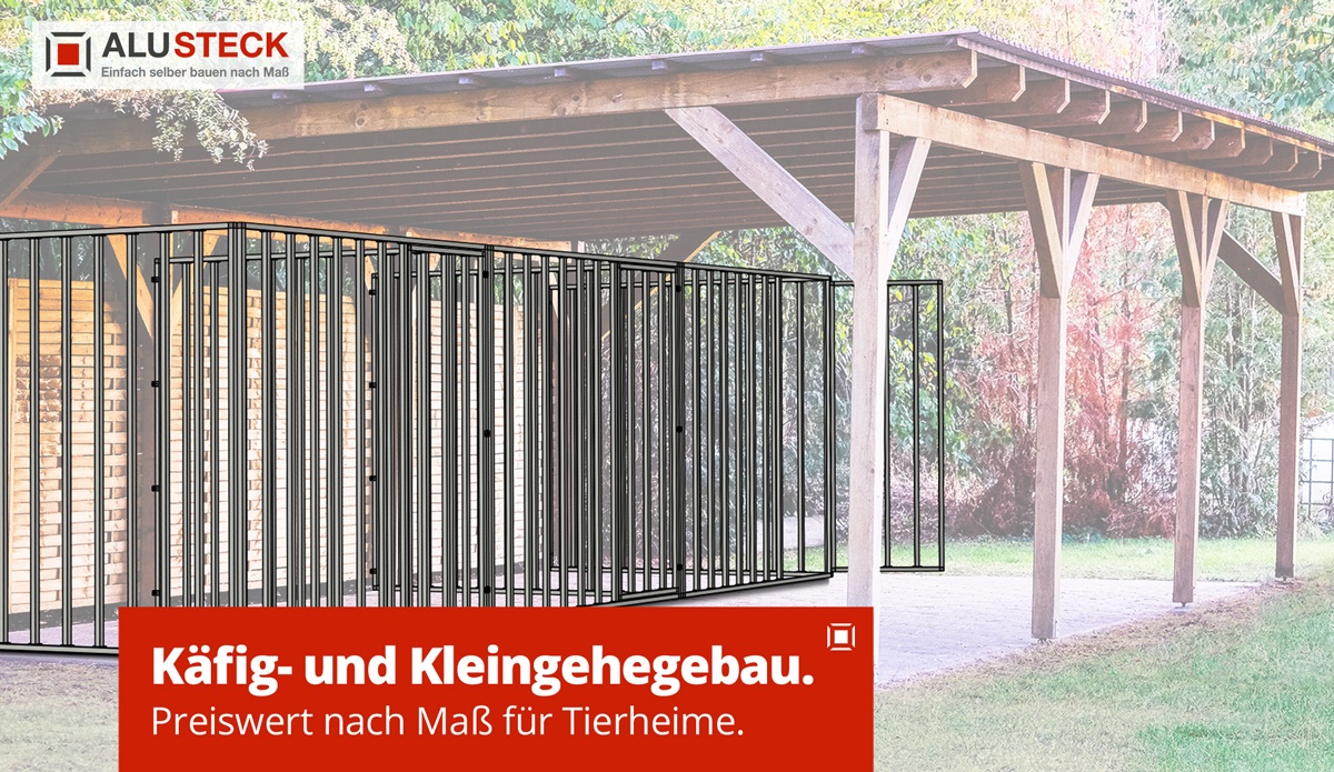 Käfigbau / Gehegebau Tierheime - Zwinger, Kleingehege Systembau ALUSTECK®