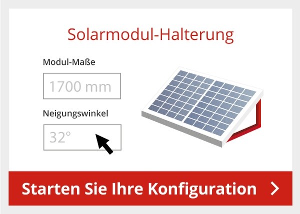 Solarmodul Halterung PV-Anlage Befestigungssystem - Aufständerung Online-Konfigurator